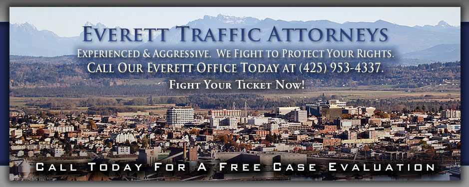 Experienced and Aggressive Everett Traffic Attorneys