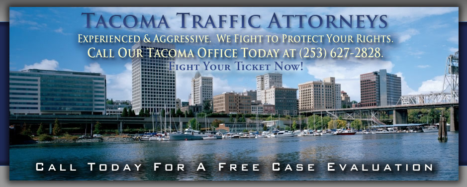 Experienced and Aggressive Tacoma Traffic Attorneys